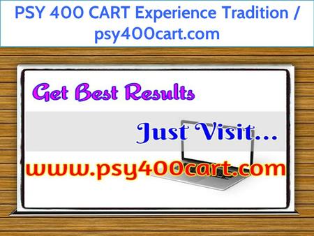PSY 400 CART Experience Tradition / psy400cart.com.