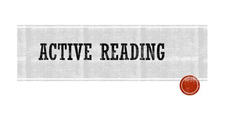 Active Reading.