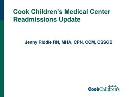 Cook Children’s Medical Center Readmissions Update