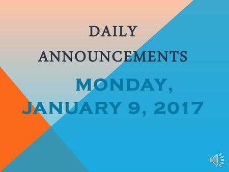 Daily Announcements monday, January 9, 2017