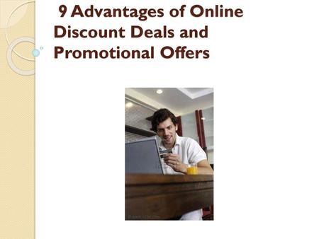 9 Advantages of Online Discount Deals and Promotional Offers