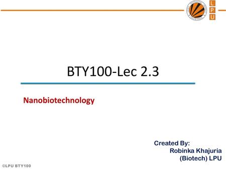 BTY100-Lec 2.3 Nanobiotechnology.