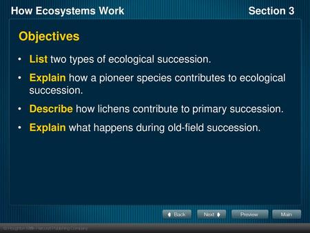 Objectives List two types of ecological succession.