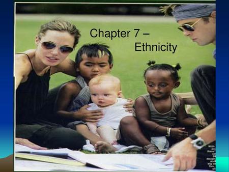 Chapter 7 – Ethnicity.