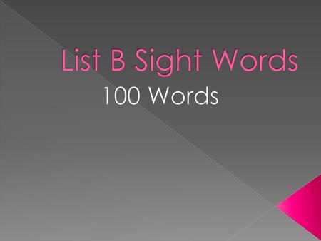 List B Sight Words 100 Words.