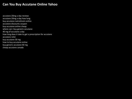 Can You Buy Accutane Online Yahoo