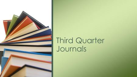 Third Quarter Journals