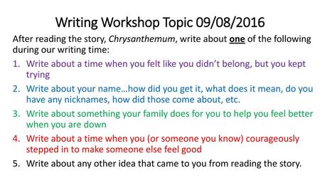 Writing Workshop Topic 09/08/2016