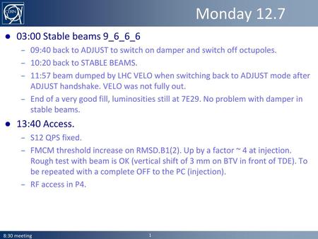 Monday :00 Stable beams 9_6_6_6 13:40 Access.