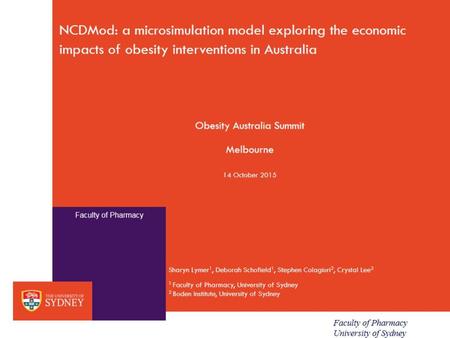 Background. NCDMod: a microsimulation model exploring the economic impacts of obesity interventions in Australia.