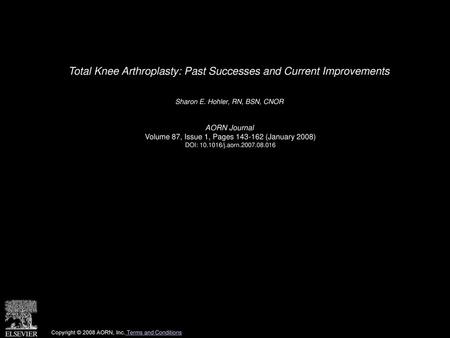 Total Knee Arthroplasty: Past Successes and Current Improvements