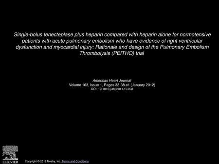 Single-bolus tenecteplase plus heparin compared with heparin alone for normotensive patients with acute pulmonary embolism who have evidence of right.