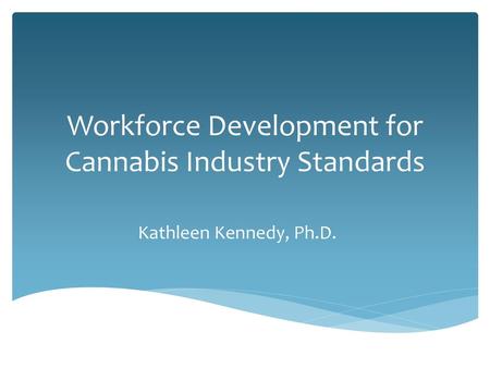 Workforce Development for Cannabis Industry Standards