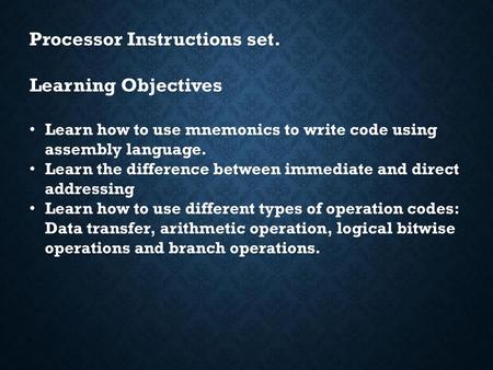 Processor Instructions set. Learning Objectives