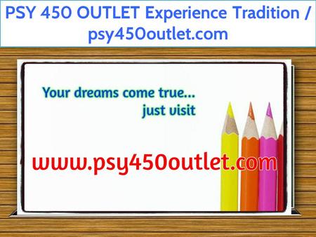 PSY 450 OUTLET Experience Tradition / psy450outlet.com.