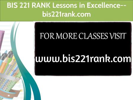 BIS 221 RANK Lessons in Excellence-- bis221rank.com.