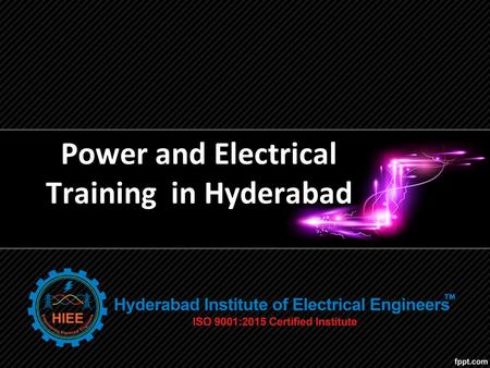 Power and Electrical Training in Hyderabad. About Us Hyderabad Institute of Electrical Engineers offers Electrical Design Course to Electrical engineers.