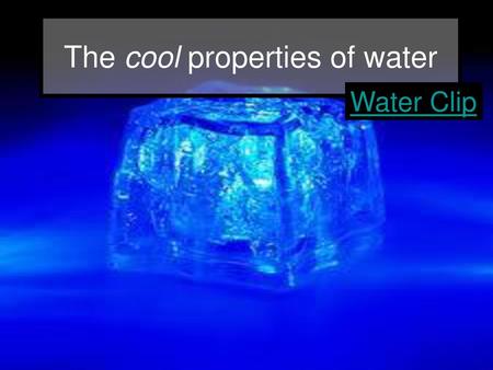The cool properties of water