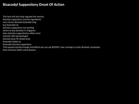 Bisacodyl Suppository Onset Of Action