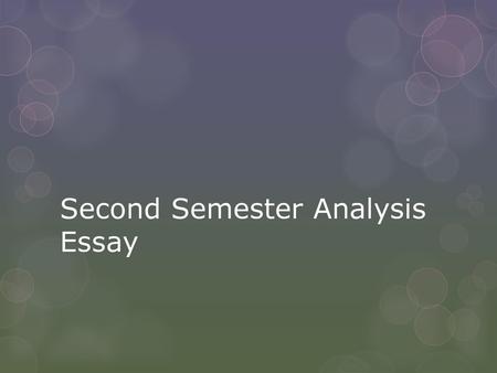 Second Semester Analysis Essay