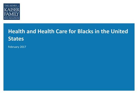 Health and Health Care for Blacks in the United States