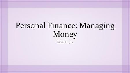 Personal Finance: Managing Money