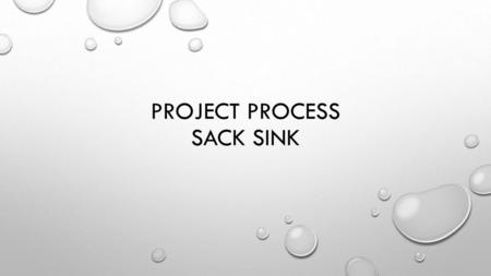 Project Process Sack Sink