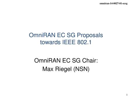 OmniRAN EC SG Proposals towards IEEE 802.1