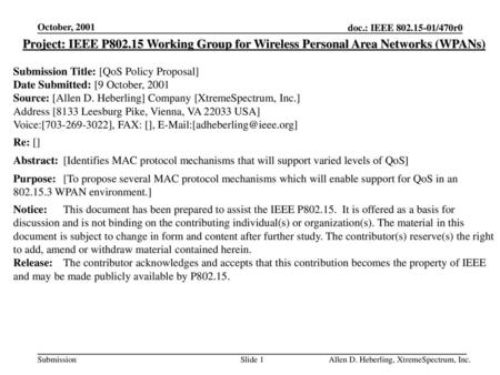 October, 2001 Project: IEEE P802.15 Working Group for Wireless Personal Area Networks (WPANs) Submission Title: [QoS Policy Proposal] Date Submitted: [9.