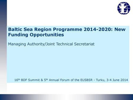 Baltic Sea Region Programme : New Funding Opportunities