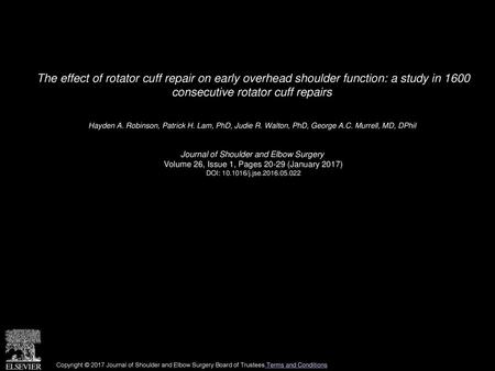 The effect of rotator cuff repair on early overhead shoulder function: a study in 1600 consecutive rotator cuff repairs  Hayden A. Robinson, Patrick H.
