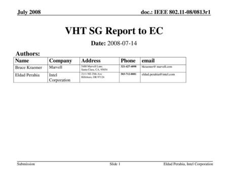 VHT SG Report to EC Date: Authors: July 2008 April 2007