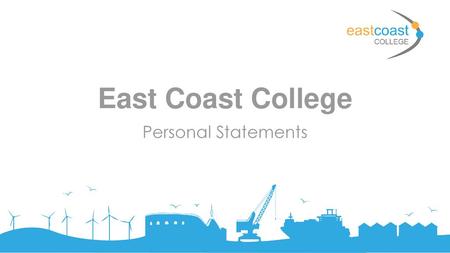 East Coast College Personal Statements.