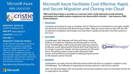 Microsoft Azure Facilitates Cost-Effective, Rapid, and Secure Migration and Cloning into Cloud MINI-CASE STUDY “Microsoft Azure helps us provide our customers.