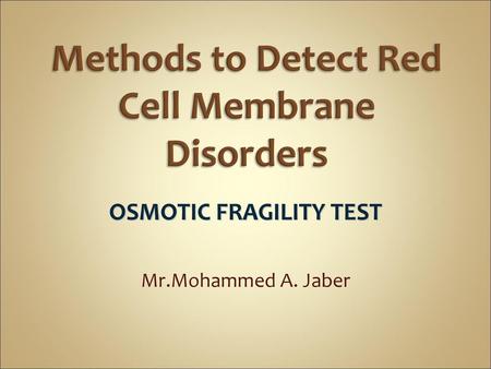 Methods to Detect Red Cell Membrane Disorders