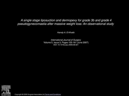 A single stage liposuction and dermopexy for grade 3b and grade 4 pseudogynecomastia after massive weight loss: An observational study  Hamdy A. El-Khatib 