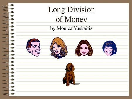 Long Division of Money by Monica Yuskaitis.