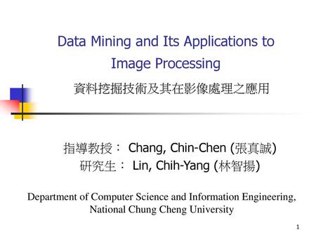 Data Mining and Its Applications to Image Processing