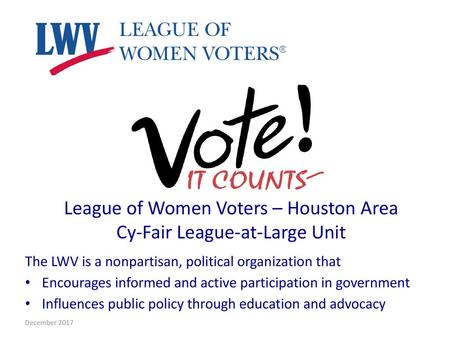 League of Women Voters – Houston Area Cy-Fair League-at-Large Unit