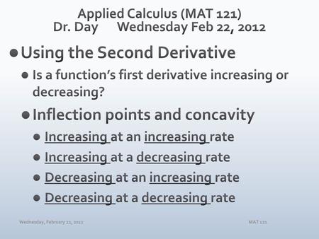 Applied Calculus (MAT 121) Dr. Day Wednesday Feb 22, 2012