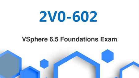 VSphere 6.5 Foundations Exam
