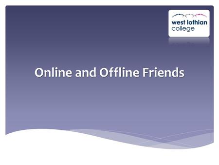 Online and Offline Friends