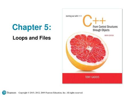 Chapter 5: Loops and Files.