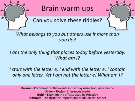 Brain warm ups Can you solve these riddles?