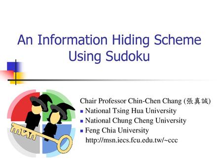 An Information Hiding Scheme Using Sudoku