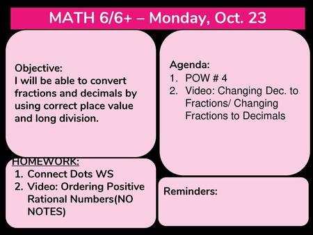 MATH 6/6+ – Monday, Oct. 23 Agenda: Objective: POW # 4