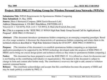 May 2000 doc.: IEEE 802.15-00/109r0 May 2000 Project: IEEE P802.15 Working Group for Wireless Personal Area Networks (WPANs) Submission Title: WPAN Requirements.