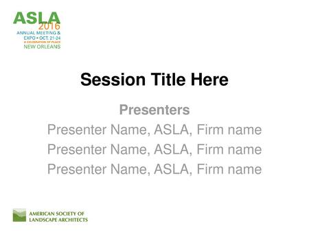 Presenter Name, ASLA, Firm name