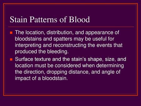 Stain Patterns of Blood