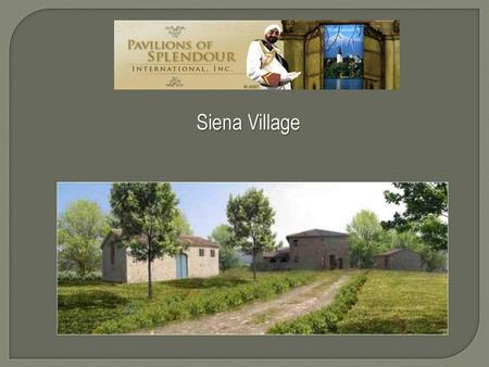 Siena Village.